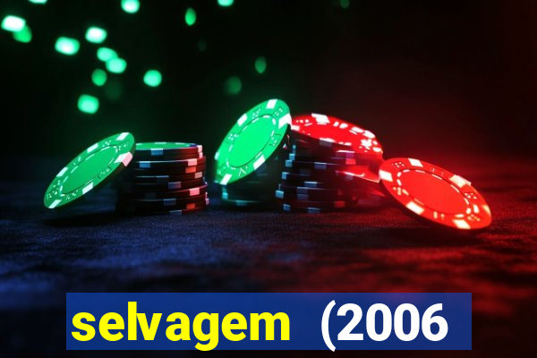 selvagem (2006 filme completo dublado